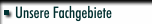Unsere Fachgebiete
