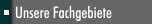 Unsere Fachgebiete