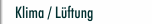 Klima / Lüftung